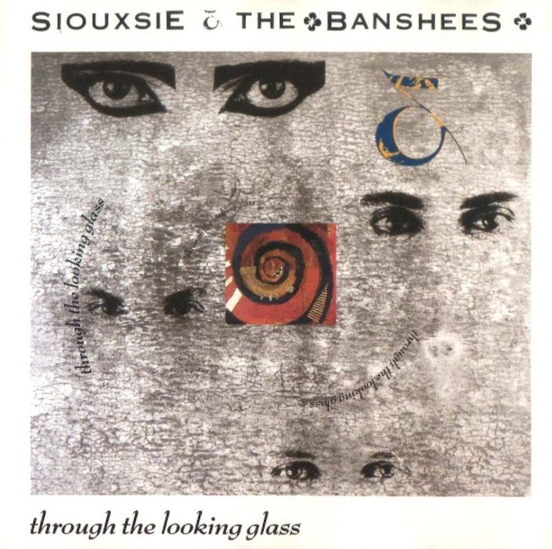 siouxsie_and_the_banshees_-_through_the_looking_glass_-_front