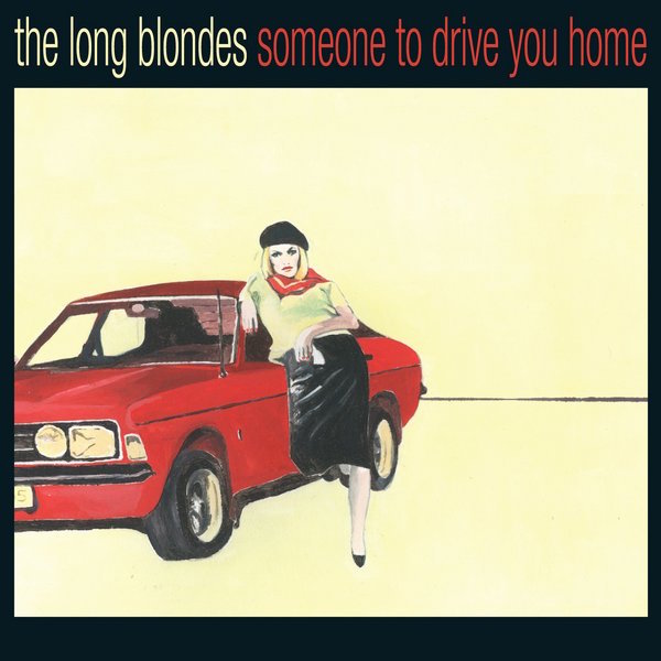 The_Long_Blondes_-_Someone_To_Drive_You_Home