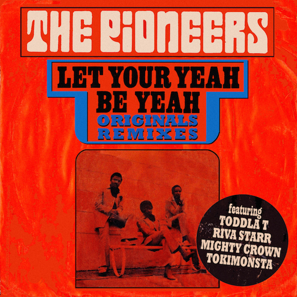 pioneers let your yeah be yeah remixes cover 3